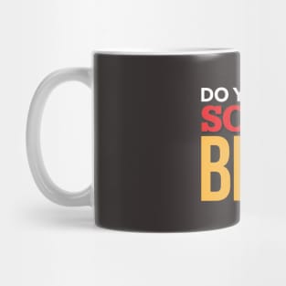 Do You Even Squat Bro? Fitness Design Mug